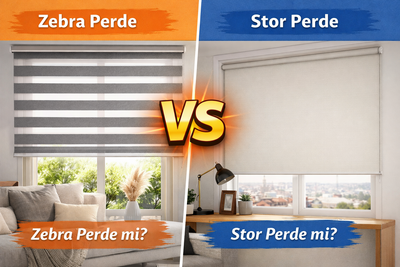 🆚 Zebra Perde mi Stor Perde mi? (Hangisi Daha İyi?)